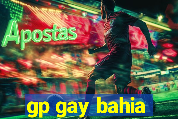 gp gay bahia